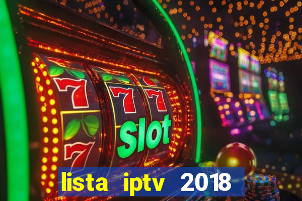 lista iptv 2018 gratis atualizada futebol